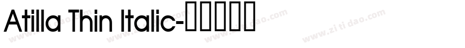 Atilla Thin Italic字体转换